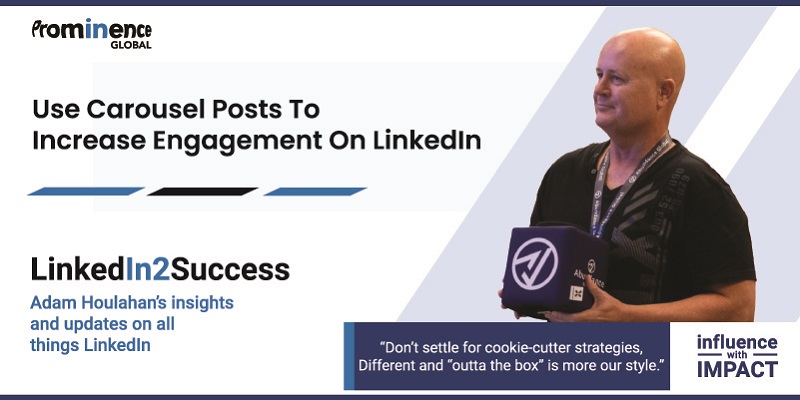 Use Carousel Posts To Increase Engagement On LinkedIn