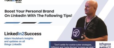 Boost Your Personal Brand On LinkedIn With The Following Tips!