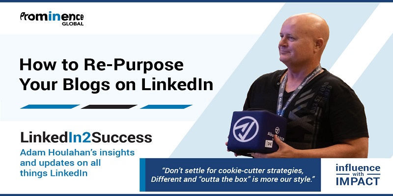 How to repurpose your blogs on LinkedIn
