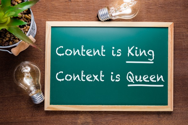 Content Is King, Context Is Queen