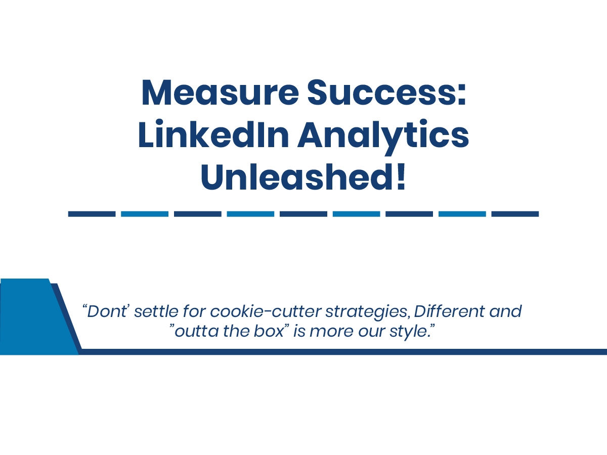Unlocking Business Growth: Harness the Power of LinkedIn’s Analytics Tools to Measure Success