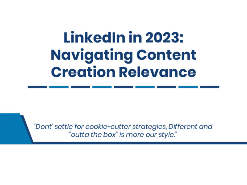 LinkedIn in 2023: Navigating Content Creation Relevance