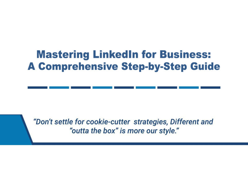 Mastering LinkedIn for Business: A Comprehensive Step-by-Step Guide