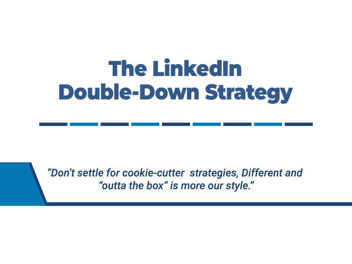 The LinkedIn Double-Down Strategy